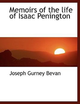 Memoirs of the Life of Isaac Penington