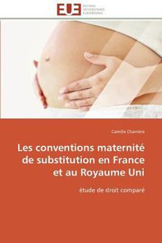 Paperback Les Conventions Maternité de Substitution En France Et Au Royaume Uni [French] Book