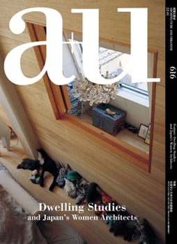 Paperback A+u 22:01, 616: Feature: Dwelling Studies and Japan's Women Architects Book