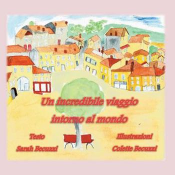 Paperback Un incredibile viaggio intorno al mondo [Italian] Book
