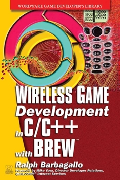 Paperback Wireless Game Development in C/C++ with Brew [With CDROM] Book