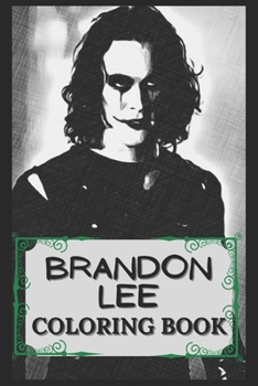 Paperback Brandon Lee Coloring Book: Humoristic and Snarky Coloring Book Inspired By Brandon Lee Book