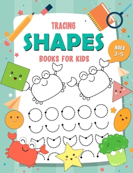 Paperback Tracing Shapes Books for kids Ages 3-5: My First Learn to Write Lines and Shape Tracing Books for Kids Book
