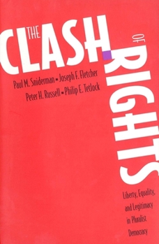 Paperback The Clash of Rights: Liberty, Equality, and Legitimacy in Pluralist Democracy Book