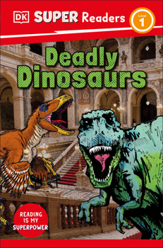 Paperback DK Super Readers Level 1 Deadly Dinosaurs Book