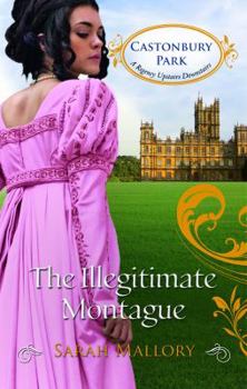 The Illegitimate Montague - Book #5 of the Castonbury Park