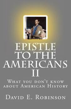 Paperback Epistle to the Americans II: What you don't know about American History Book