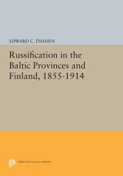 Paperback Russification in the Baltic Provinces and Finland, 1855-1914 Book