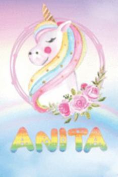 Paperback Anita: Anita's Unicorn Personal Custom Named Diary Planner Perpetual Calander Notebook Journal 6x9 Personalized Customized Gi Book