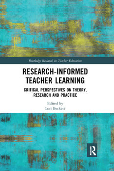 Paperback Research-Informed Teacher Learning: Critical Perspectives on Theory, Research and Practice Book
