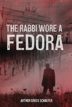 Paperback The Rabbi Wore a Fedora Book