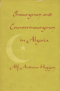Hardcover Insurgency and Counterinsurgency in Algeria Book