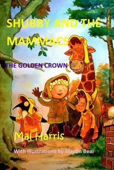 Paperback Shubby and the Mammacs: The Golden Crown Book