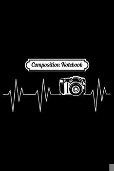 Paperback Composition Notebook: Heartbeat Camera - Camera - Photographer Journal/Notebook Blank Lined Ruled 6x9 100 Pages Book