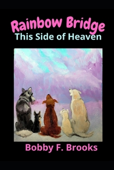 Paperback Rainbow Bridge: This Side of Heaven Book