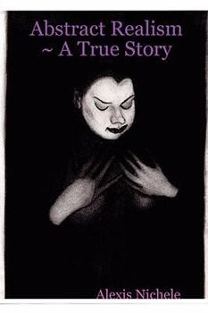 Paperback Abstract Realism a True Story Book