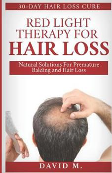 Paperback Red Light Therapy For Hair Loss: Natural Solutions For Premature Balding and Hair Loss Book