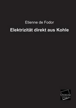 Paperback Elektrizitat Direkt Aus Kohle [German] Book