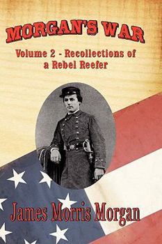 Paperback Morgan's War: Volume 2 - Recollections of a Rebel Reefer Book