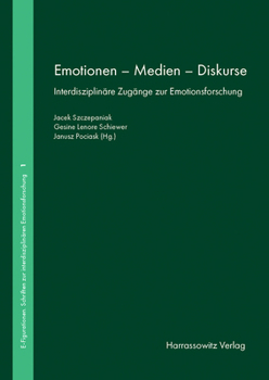 Paperback Emotionen - Medien - Diskurse: Interdisziplinare Zugange Zur Emotionsforschung [German] Book