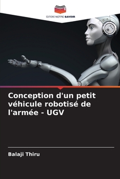 Paperback Conception d'un petit véhicule robotisé de l'armée - UGV [French] Book
