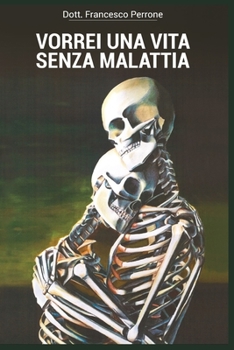 Vorrei una Vita Senza Malattia