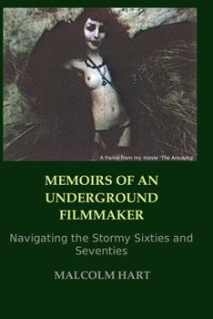 Paperback Memoirs of an Underground Filmmaker: Navigating the Stormy Sixties and Seventies Book