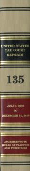 Reports of the United States Tax Court, Volume 135, July 1, 2010 to December 31, 2010