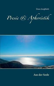 Paperback Poesie & Aphoristik: Aus der Seele [German] Book