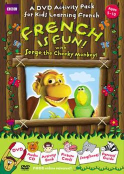 Hardcover French Is Fun with Serge, the Cheeky Monkey!. Book