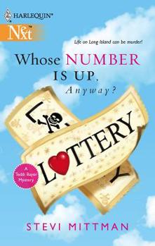 Whose Number Is Up, Anyway? (Harlequin Next) - Book #4 of the Teddi Bayer