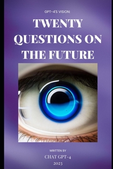 Paperback GPT-4's Vision: Twenty Questions on the Future Book