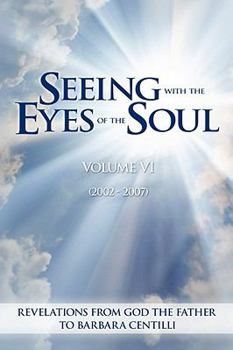 Paperback Seeing with the Eyes of the Soul: Volume 6 Book
