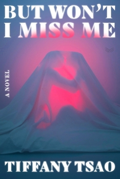 Hardcover But Won't I Miss Me: A Novel Book