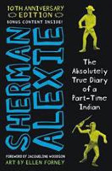 Hardcover The Absolutely True Diary of a Part-Time Indian (10th Anniversary Edition) Book