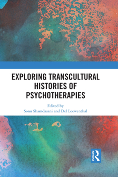 Paperback Exploring Transcultural Histories of Psychotherapies Book