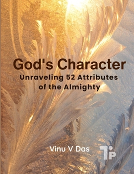 God's Character - Unraveling 52 Attributes of the Almighty
