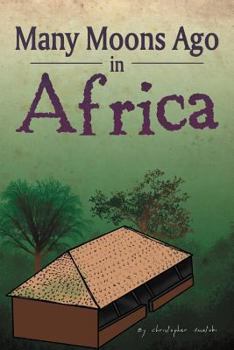 Paperback Many Moons Ago in Africa Book