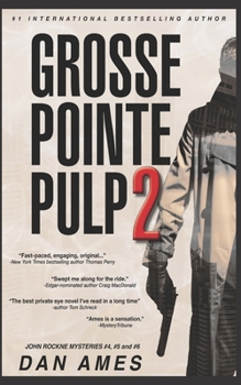 Paperback Grosse Pointe Pulp 2: John Rockne Mysteries #4, #5 &#6 Book