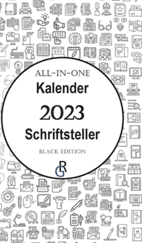 Hardcover All-In-One Kalender 2023 Schriftsteller: Black Edition Geschenkidee für Schriftsteller [German] Book