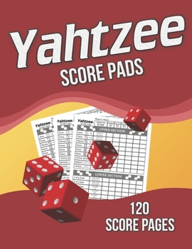 Yahtzee Score Pads : 120 Score Pages, Large Print Size 8. 5 X 11 in, Yahtzee Score Sheets, Yahtzee Dice Board Game, Yahtzee Game Score Cards, Record Keeper Book