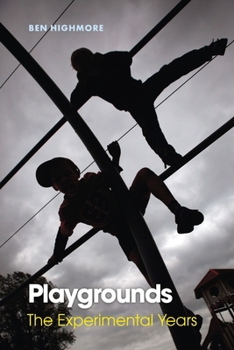 Hardcover Playgrounds: The Experimental Years Book