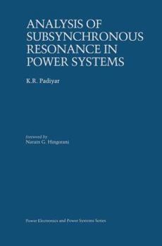 Paperback Analysis of Subsynchronous Resonance in Power Systems Book