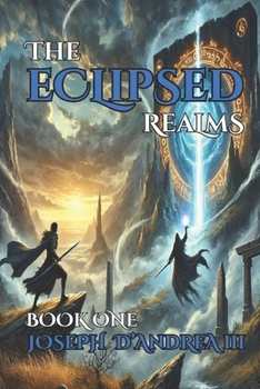 The Eclipsed Realms: Book 1 (The Legends of The Shattered Realms)