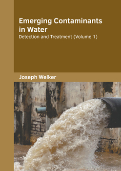 Hardcover Emerging Contaminants in Water: Detection and Treatment (Volume 1) Book