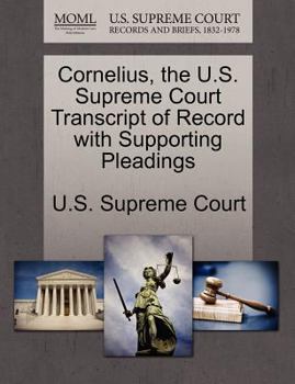 Paperback Cornelius, the U.S. Supreme Court Transcript of Record with Supporting Pleadings Book