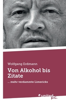 Paperback Von Alkohol bis Zitate: ... mehr verdammte Limericks [German] Book