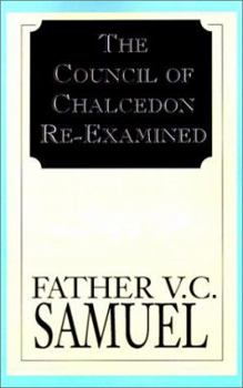 Paperback The Council of Chalcedon Re-Examined Book
