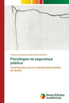 Psicólogos na segurança pública: Contribuições para a interdisciplinaridade do direito