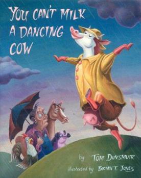 Hardcover You Can't Milk a Dancing Cow Book